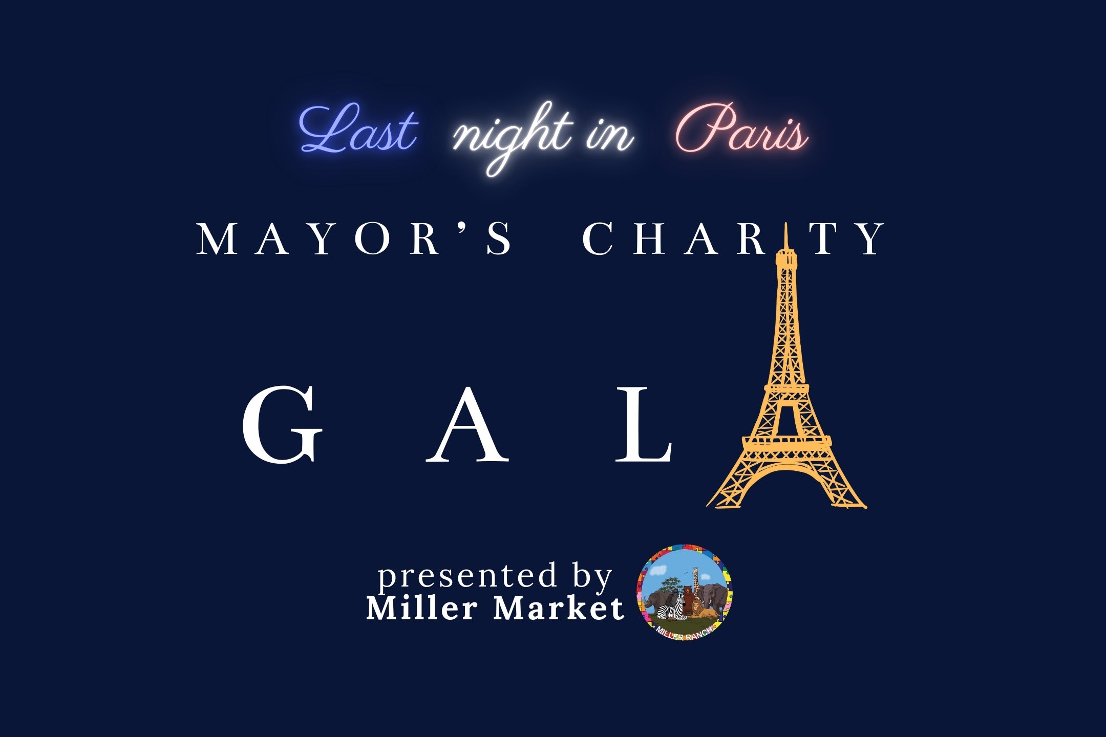 Mayor’s Charity Gala: Last Night in Paris presented by Miller Market