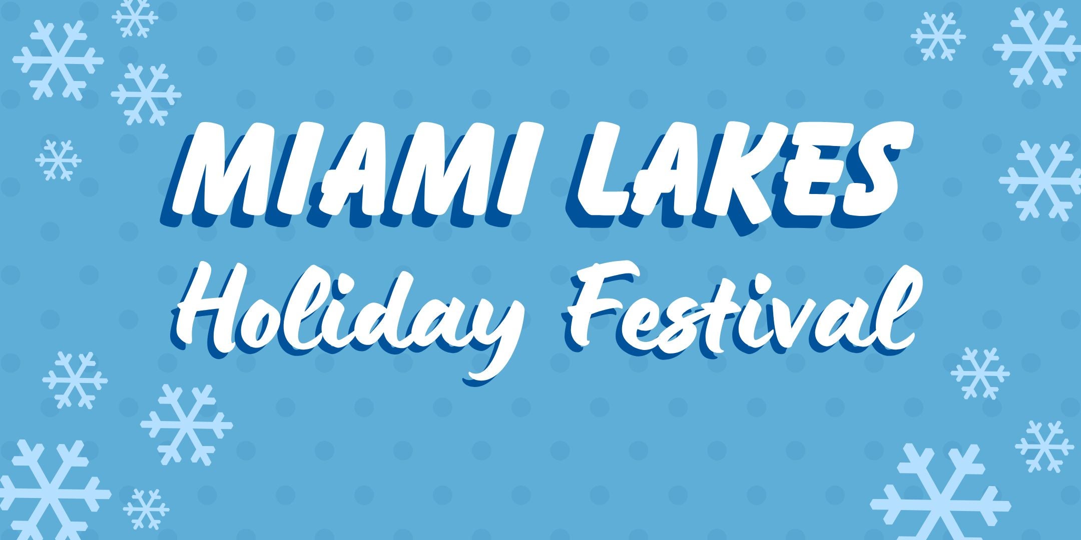 Miami Lakes Holiday Festival